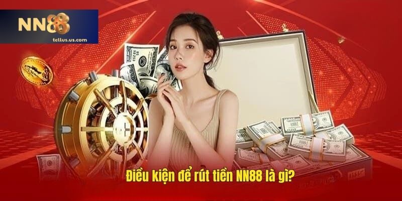 Điều kiện rút tiền tại nhà cái