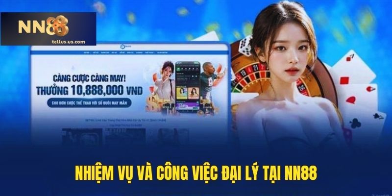 Nhiệm vụ và công việc của đại lý tại NN88